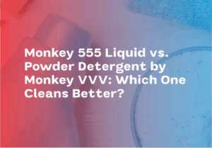 Monkey 555 Liquid vs. Powder Detergent by Monkey VVV
