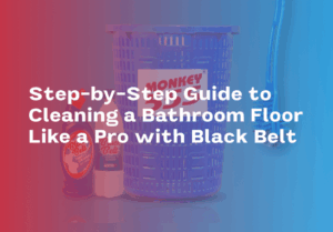 Step-by-Step Guide to Cleaning a Bathroom Floor Like a Pro with Black Belt